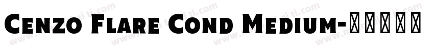 Cenzo Flare Cond Medium字体转换